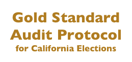 Gold Standard Audit Protocol  for California Elections